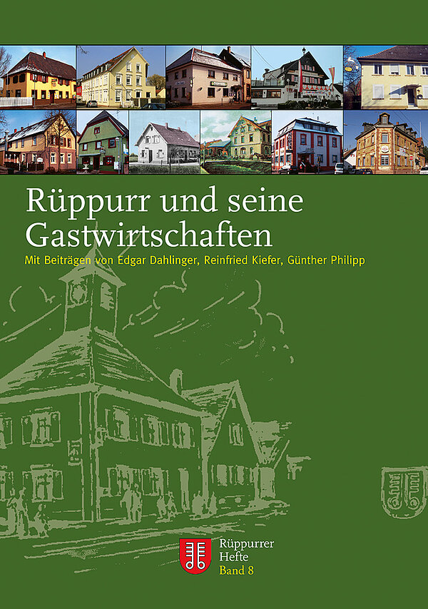 Günther Philipp (Hg.): Rüppurr und seine Gastwirtschaften (Rüppurrer Hefte, Band 8), Infoverlag Karlsruhe 2013, 112 S., 77 Abb., 8,50 €