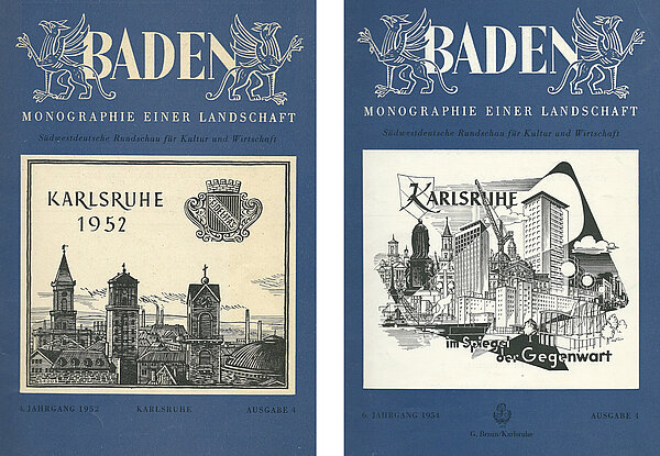 Das Titelblatt der Zeitschrift Baden von 1952 (links) zeigt die drei wichtigsten Türme der Bürgerstadt und in der Ferne Fabrikschlote;  zwei Jahre später steht ein neues Karlsruhe im Vordergrund