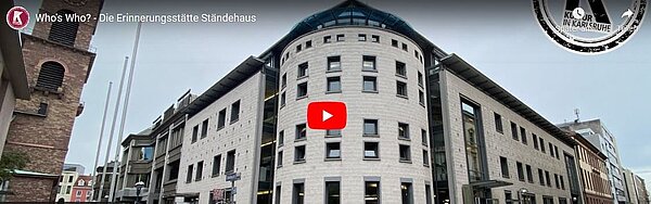 Youtube-Film Who's who? - Die Erinnerungsstätte Ständehaus