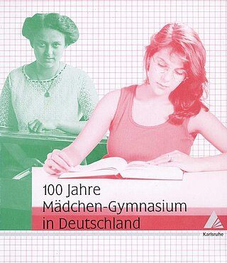 Publikation: 100 Jahre Mädchen-Gymnasium in Deutschland