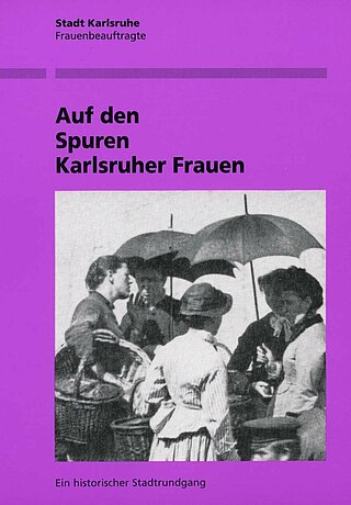Publikation: Auf den Spuren der Karlsruher Frauen